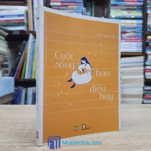 Cuộc Sống Bao Điều Hay (Sách cũ)