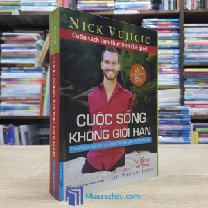 Cuộc Sống Không Giới Hạn - Bìa cứng (Sách cũ)