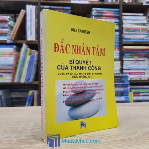 Đắc Nhân Tâm - Bí Quyết Của Thành Công (Sách cũ)
