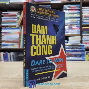 Dám Thành Công - Hạt giống tâm hồn (Sách cũ)