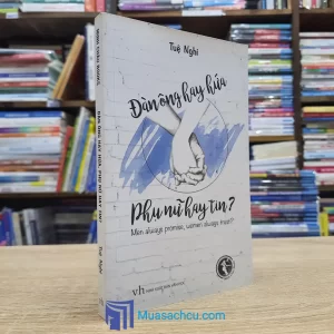 Đàn Ông Hay Hứa, Phụ Nữ Hay Tin? (Sách cũ)