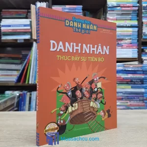 Danh Nhân Thúc Đẩy Sự Tiến Bộ (Sách cũ)
