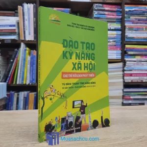 Đào Tạo Kỹ Năng Xã Hội Cho Trẻ Rối Loạn Phát Triển (Sách cũ)