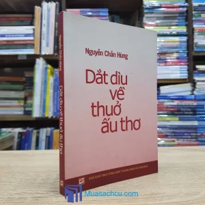 Dắt Dìu Về Thuở Ấu Thơ (Sách cũ)