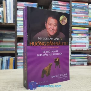 Dạy Con Làm Giàu - Tập 3: Hướng Dẫn Đầu Tư (Sách cũ)
