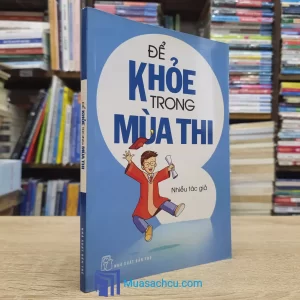 Để Khỏe Trong Mùa Thi (Sách cũ)