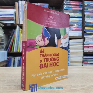 Để Thành Công Ở Trường Đại Học (Sách cũ)