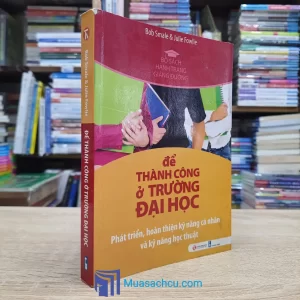 Để Thành Công Ở Trường Đại Học (Sách cũ)