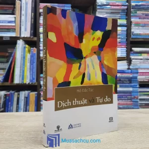 Dịch Thuật Và Tự Do (Sách cũ)