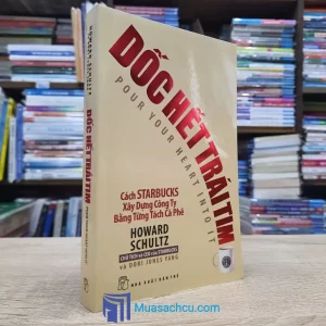 Dốc Hết Trái Tim - Howard Schultz (Sách cũ)