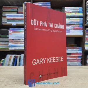 Đột Phá Tài Chánh - Sức Mạnh Của Lòng Trung Thành (Sách cũ)