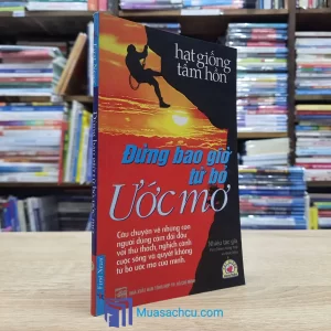 Đừng Bao Giờ Từ Bỏ Ước Mơ (Sách cũ)