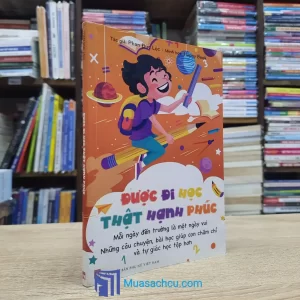 Được Đi Học Thật Hạnh Phúc (Sách cũ)