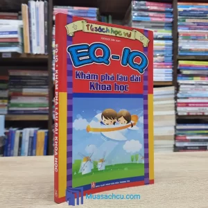 EQ - IQ Khám Phá Lâu Đài Khoa Học (Sách cũ)