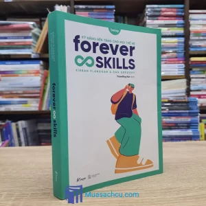 Forever Skills - Kỹ Năng Nền Tảng Cho Mọi Thế Hệ (Sách cũ)