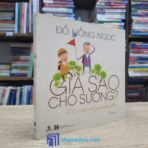 Già Sao Cho Sướng? - Để Có Một Tuổi Già Hạnh Phúc (Sách cũ)