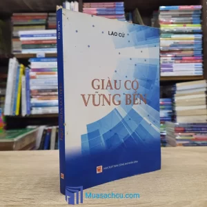 Giàu Có Vững Bền - Lão Cử (Sách cũ)