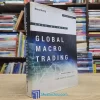 Global Macro Trading - Profiting In A New World Economy - Hardcover (used)