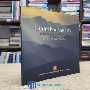 Gươm Báu Trao Tay - Đỗ Hồng Ngọc 2014 (Sách cũ)