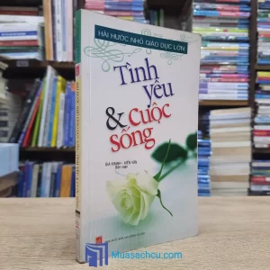 Hài Hước Nhỏ Giáo Dục Lớn - Tình Yêu & Cuộc Sống (Sách cũ)
