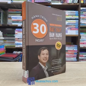 Hành Trình 30 Ngày Trở Thành Bậc Thầy Bán Hàng Qua Điện Thoại - Bìa cứng (Sách cũ)
