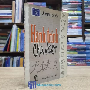 Hành Trình Chữ Viết - Lê Minh Quốc (Sách cũ)