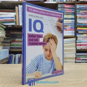 IQ - Kiểm Tra Chỉ Số Thông Minh (Sách cũ)