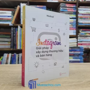 Instagram - Giải Pháp Xây Dựng Thương Hiệu Và Bán Hàng (Sách cũ)