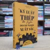 "Kỷ Luật Thép" Tôi Luyện Doanh Nghiệp Xuất Sắc (Sách cũ)