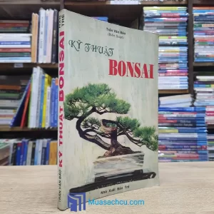 Kỹ Thuật Bonsai - Trần Văn Bảo (Sách cũ)