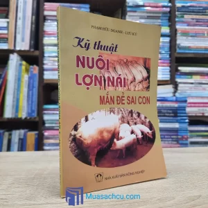 Kỹ Thuật Nuôi Lợn Nái Mắn Đẻ Sai Con (Sách cũ)