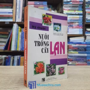 Kỹ Thuật Nuôi Trồng Cấy Lan (Sách cũ)