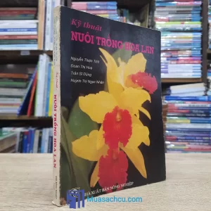 Kỹ Thuật Nuôi Trồng Hoa Lan (Sách cũ)