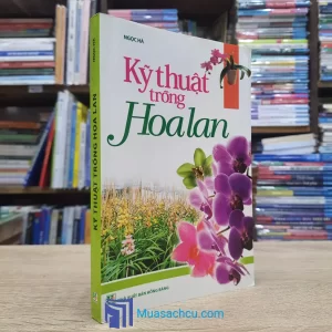 Kỹ Thuật Trồng Hoa Lan (Sách cũ)