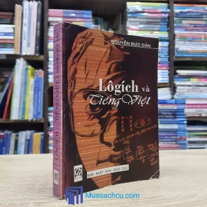 Lôgích Và Tiếng Việt - Nguyễn Đức Dân (Sách cũ)