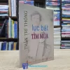 Lục Bát Tìm Mùa - Trần Trí Thông - Có chữ ký tác giả (Sách cũ)