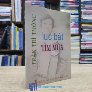 Lục Bát Tìm Mùa - Trần Trí Thông - Có chữ ký tác giả (Sách cũ)