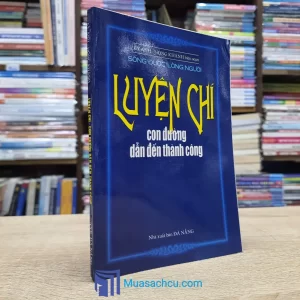 Luyện Chí - Con Đường Dẫn Đến Thành Công (Sách cũ)