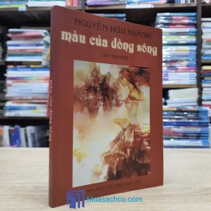 Màu Của Dòng Sông - Nguyễn Hữu Khánh (Sách Cũ)