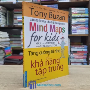Mind Maps For Kids - Tăng Cường Trí Nhớ Và Khả Năng Tập Trung (Sách cũ)