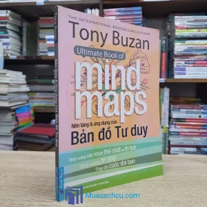 Mind Maps - Nền Tảng & Ứng Dụng Của Bản Đồ Tư Duy (Sách cũ)