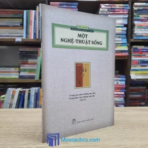 Một Nghệ Thuật Sống - Nguyễn Duy Cần 2022 (Sách cũ)
