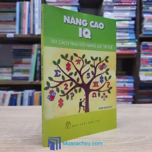 Nâng Cao IQ - 101 Cách Trau Dồi Năng Lữ Trí Tuệ (Sách cũ)