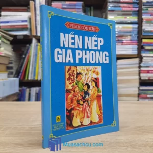 Nền Nếp Gia Phong - Phạm Côn Sơn (Sách cũ)