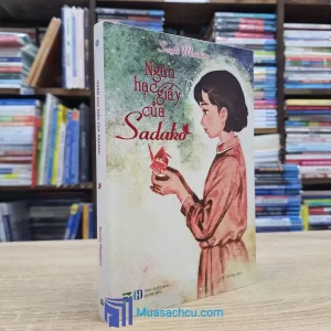 Ngàn Hạc Giấy Của Sadako - Bìa cứng (Sách cũ)