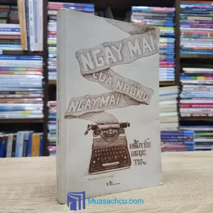 Ngày Mai Của Những Ngày Mai (Sách cũ)