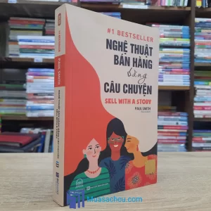 Nghệ Thuật Bán Hàng Bằng Câu Chuyện (Sách cũ)