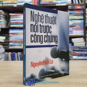 Nghệ Thuật Nói Trước Công Chúng - Nguyễn Hiến Lê 2011 (Sách cũ)