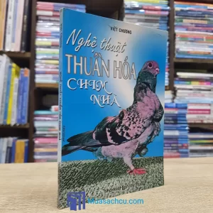 Nghệ Thuật Thuần Hóa Chim Nhà (Sách cũ)