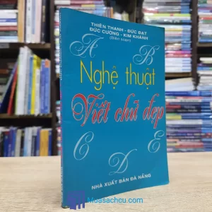 Nghệ Thuật Viết Chữ Đẹp - Dành Cho Người Không Chuyên (Sách cũ)